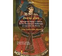 Dotze Dies: Relat d'un viatge a través de les muntanyes Bakthiari, al sud-est de Pèrsia: 8 (Cavalls de vent)