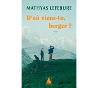 D'où viens-tu, berger ?