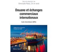 Douane et échanges commerciaux internationaux: Les nouveaux défis (ESSAI)