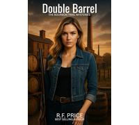 Double Barrel: A Cozy Mystery with Romance: The Bourbon Trail Cozy Mysteries with Romance Book 1