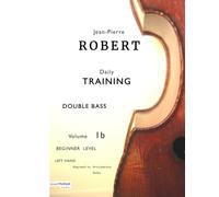 DOUBLE BASS Daily TRAINING Volume 1b: Beginner Level LEFT HAND Approach to Articulation Shifts