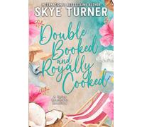 Double Booked and Royally Cooked: A Spicy Beachside RomCom
