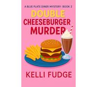 Double Cheeseburger Murder (A Blue Plate Diner Mystery)