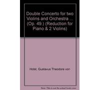 Double Concerto for two Violins and Orchestra ... (Op. 49.) Piano reduction, etc