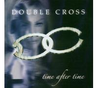Double Cross - Time After Time