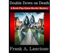 Double Down on Death: A Sunset Years Book-Play-Game Murder Mystery