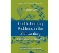 Double Dummy Problems in the 21st Century: Volume I, Difficulty Ratings 1 to 4