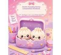 Double Dumpling Bestie Composition Notebook: Cute Kawaii Wide Ruled Notebook for Girls: Adorable Best Friend Dumpling Squishy Notebook for School, Notes, Journaling, and Creative Writing
