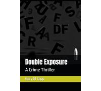 Double Exposure: A Crime Thriller (The Exposure Series)