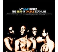 Double Exposure - Best of: My Love Is Free