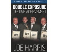 Double Exposure Lifetime Achievement: A Dream That Became A Realiity