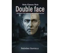 Double face: Personne n’est vraiment celui qu’il prétend être
