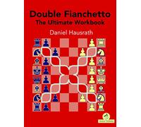 Double Fianchetto: The Ultimate Workbook (Double Fianchetto, 2)