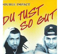 Double Impact - Du tust so gut [Single-CD]