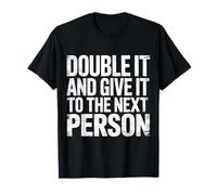 Double It and Give It To The Next Person Internet Trend - Camiseta