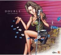 DOUBLE - Life Is Beautiful