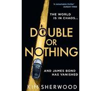Double or Nothing: An explosive spy thriller novel, blowing the world of James Bond wide open! (Latest official 007): Book 1