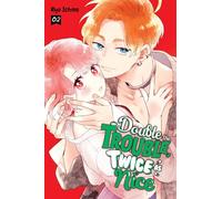 DOUBLE THE TROUBLE TWICE AS NICE 02: Volume 2