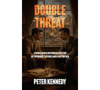 DOUBLE THREAT: A World War II Historical Mystery of Espionage, Revenge and D-Day Britain