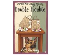 Double Trouble: A Dalai Mama Cozy Mystery (The Dalai Mama Cozy Mystery Series)
