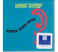 DOUBLE TROUBLE - GIMME SOME MORE CD UK DESIRE 1991