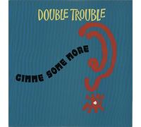 Double Trouble - Gimme some more (Club/Sk'ouse/Bass Mixes, 1991, UK) / Vinyl Maxi Single [Vinyl 12'']