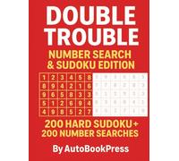 Double Trouble: Number Search & Sudoku Edition: 200 Hard Sudoku + 200 Number Searches for the Ultimate Brain Workout (QUANTUMNOVA PUZZLES)