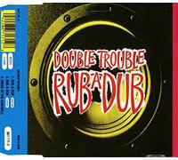 Double Trouble - Rub a Dub