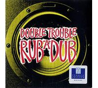 Double Trouble - Rub-A-Dub