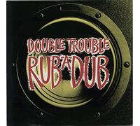 Double Trouble - Rub-A-Dub (x2+ Dread At The Controls) [Vinyl Single]