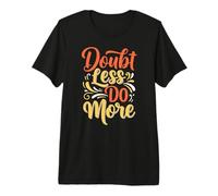 Doubt Less do More Inspirational Motivation Typography Camiseta Premium