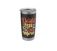 Doubt less do more Inspirational Motivation Typography Vaso térmico de acero inoxidable de doble pared