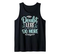 Doubt Less, Do SloganInspirational Motivation Typography Camiseta sin Mangas
