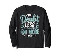 Doubt Less, Do SloganInspirational Motivation Typography Manga Larga