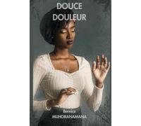 DOUCE DOULEUR