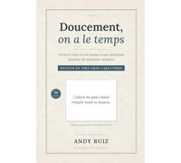 Doucement, on a le temps: Un livre à lire à voix haute à une personne atteinte de démence avancée | Une seule phrase sur chaque page, en très gros caractères. (Récits en gros caractères)