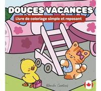 Douces Vacances: Livre de coloriage simple et reposant