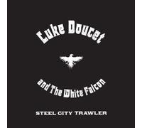 Doucet Luke - Steel City Trawler [Vinilo]