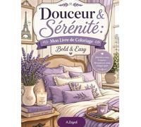 Douceur & Sérénité: Mon Livre de Coloriage Bold & Easy: Intérieurs Cosy & Scènes Apaisantes pour Adultes | Dessins Simples aux Lignes Épaisses Anti-Stress