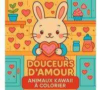 Douceurs d'amour - Animaux kawaii à colorier