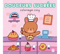 Douceurs sucrées: Coloriages cosy