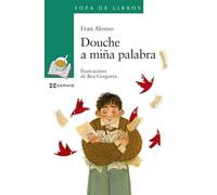 Douche a miña palabra (INFANTIL E XUVENIL - SOPA DE LIBROS - De 10 anos en diante)