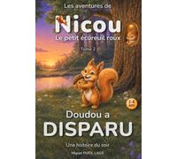 Doudou a disparu: Les aventures de Nicou, le petit écureuil roux