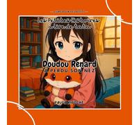 Doudou renard a perdu son nez: Les petites histoires a lire d: 6
