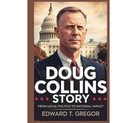 DOUG COLLINS STORY: From Local Politics to National Impact