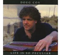 Doug Cox - Life Is So Peculiar