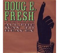 Doug E. Fresh And The Get Fresh Crew - All The Way To Heaven / Nuthin' - Cooltempo - COOLX 119
