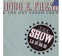 Doug E. Fresh And The Get Fresh Crew - The Show / La Di Da Di - Cooltempo - 107 864, Chrysalis - 107 864