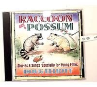 Doug Elliott - Raccoon and a Possum : Stories & Songs 'Specially for Young Folks