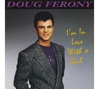 Doug Ferony - I'm in Love with a Girl